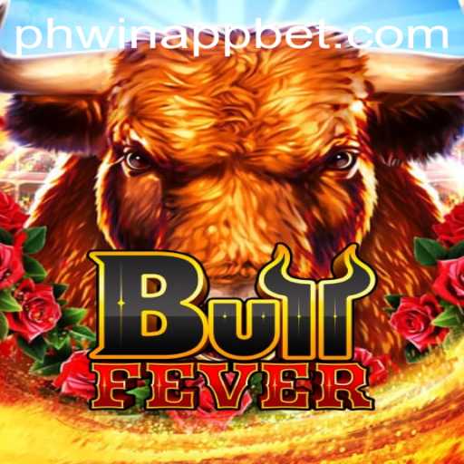 Discover Thrills and Strategy with BullFever on the Phwin App