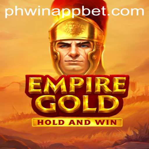 EmpireGold: A Deep Dive into the Game with Insights on the PHWin App