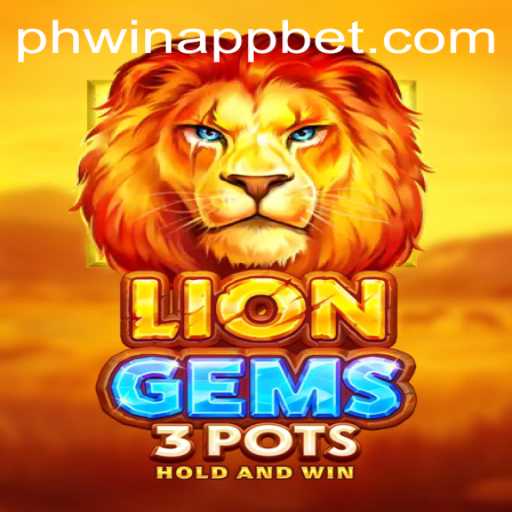 LionGems3pots: A Thrilling Adventure in the World of Phwin App
