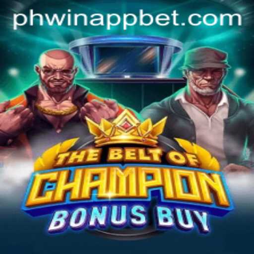 Explore TheBeltOfChampionBonusBuy with PHWin App